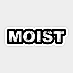 Moist - Bold Sticker